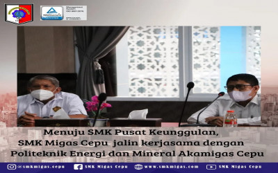 Menuju SMK Pusat Keunggulan, SMK Migas Cepu jalin kerjasama dengan PEM Akamigas Cepu